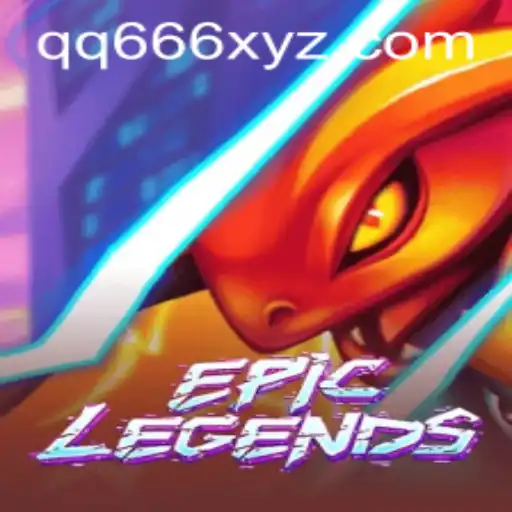 EpicLegends: The Thrilling World of QQ666